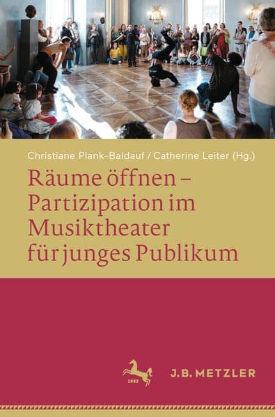Räume öffnen – Partizipation im Musiktheater für junges Publikum