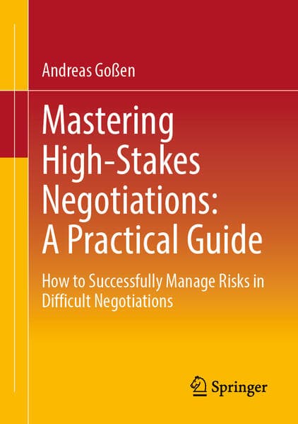 Mastering High-Stakes Negotiations: A Practical Guide