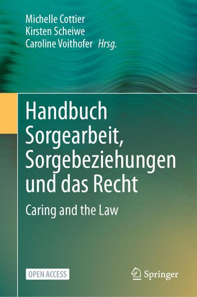 Handbuch Sorgearbeit, Sorgebeziehungen und das Recht