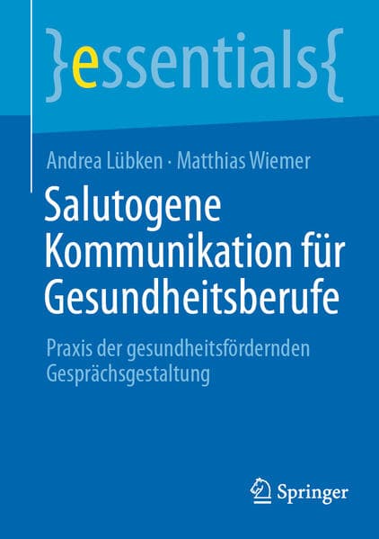 Salutogene Kommunikation für Gesundheitsberufe