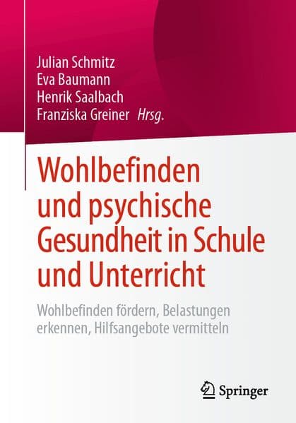 Wohlbefinden und psychische Gesundheit in Schule und Unterricht
