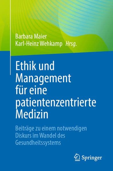 Ethik und Management für eine patientenzentrierte Medizin