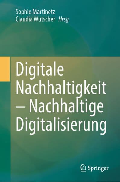 Digitale Nachhaltigkeit - Nachhaltige Digitalisierung