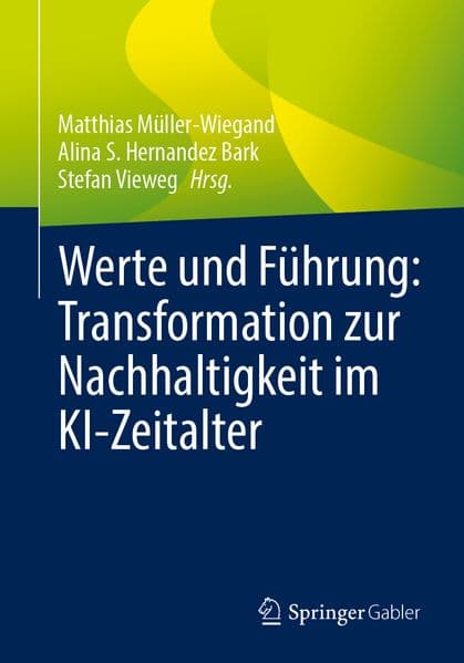 Werte und Führung: Transformation zur Nachhaltigkeit im KI-Zeitalter