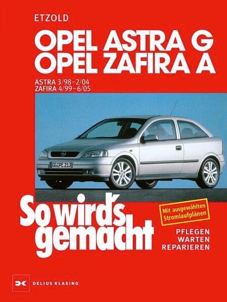 Opel Astra G 3/98 bis 2/04, Opel Zafira A 4/99 bis 6/05