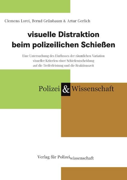 visuelle Distraktion beim polizeilichen Schießen