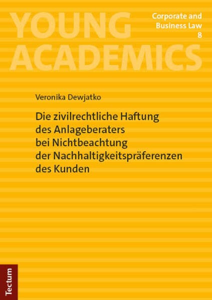 Die zivilrechtliche Haftung des Anlageberaters bei Nichtbeachtung der Nachhaltigkeitspräferenzen des Kunden