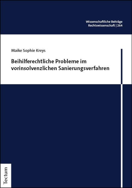 Beihilferechtliche Probleme im vorinsolvenzlichen Sanierungsverfahren