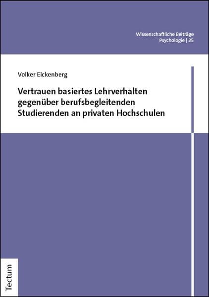 Vertrauen basiertes Lehrverhalten gegenüber berufsbegleitenden Studierenden an privaten Hochschulen