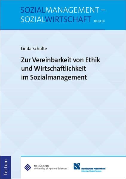 Zur Vereinbarkeit von Ethik und Wirtschaftlichkeit im Sozialmanagement