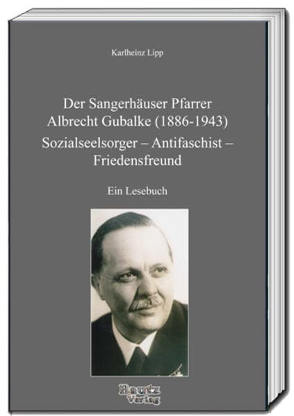Der Sangerhäuser Pfarrer Albrecht Gubalke (1886-1943)