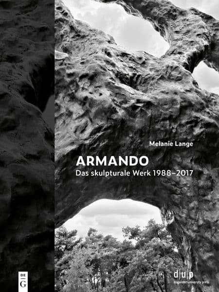 Armando. Das skulpturale Werk 1988-2017