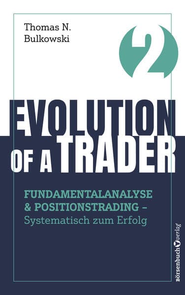 Evolution of a Trader – Fundamentalanalyse & Positionstrading