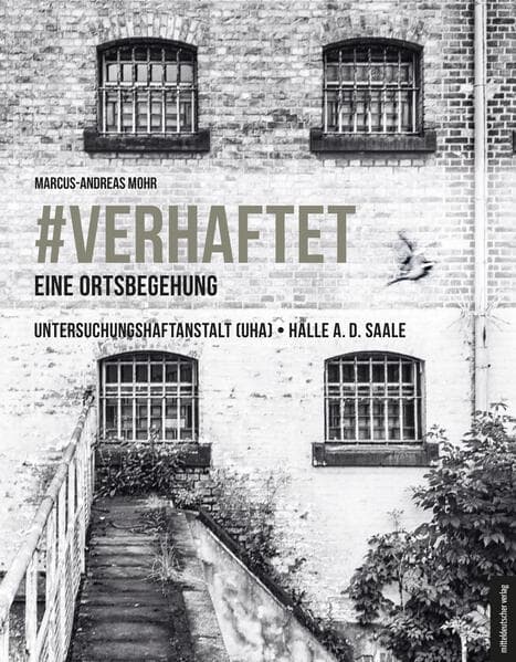 #verhaftet - Eine Ortsbegehung