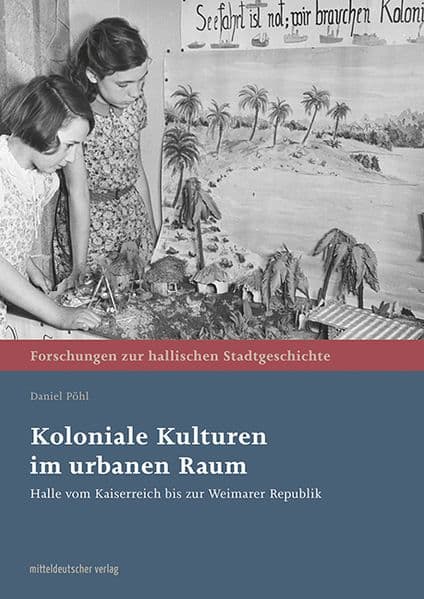 Koloniale Kulturen im urbanen Raum
