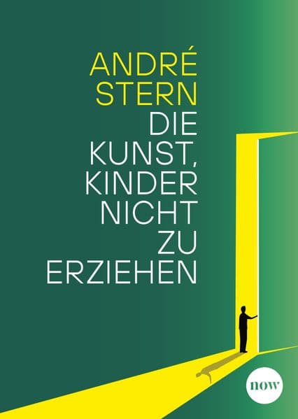 Die Kunst, Kinder nicht zu erziehen