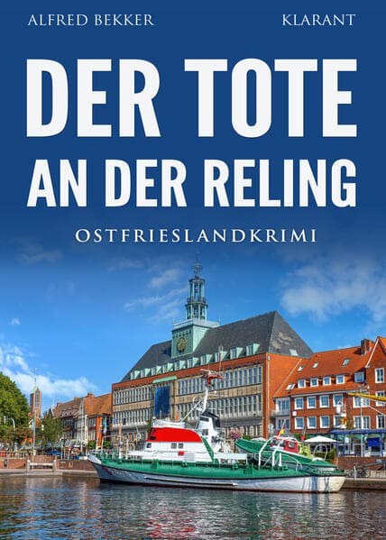 Der Tote an der Reling. Ostfrieslandkrimi - Küstenkrimi - Nordseekrimi