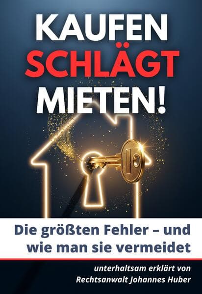 Kaufen schlägt Mieten - die größten Fehler und wie man sie vermeidet