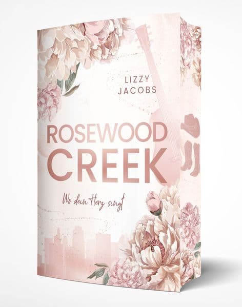 Rosewood Creek - Wo dein Herz singt