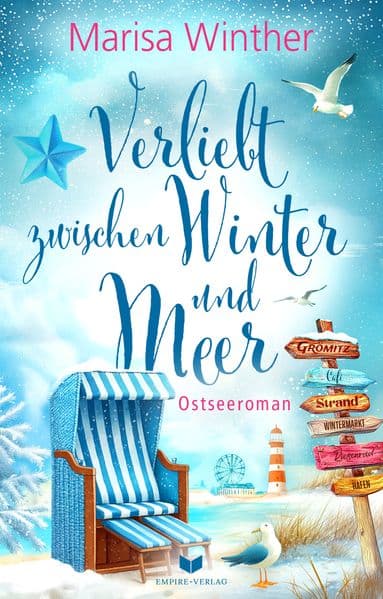 Verliebt zwischen Winter und Meer: Ein Ostseeroman