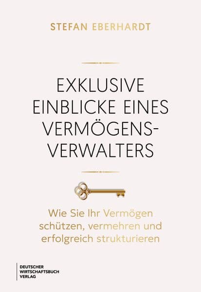 Exklusive Einblicke eines Vermögensverwalters