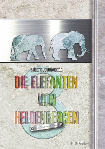 Die Elefanten von Heldenbergen. Band 3
