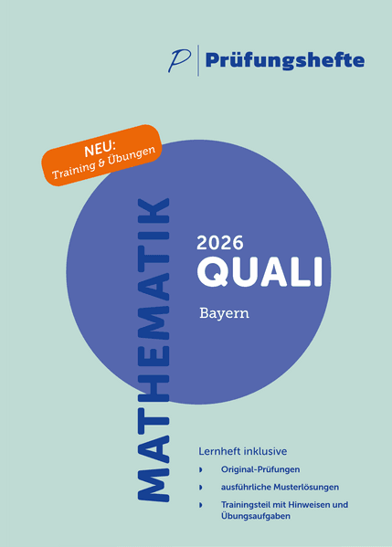Prüfungsheft & Training - 2026 Mathematik Qualifizierender Abschluss / Quali - Bayern - Original-Prüfungen und Lösungen