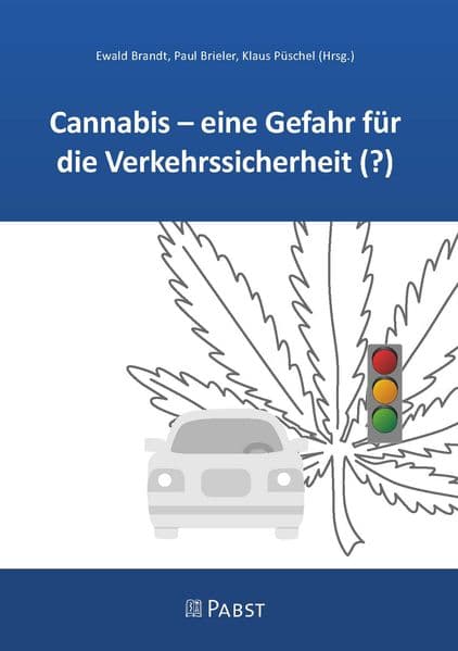 Cannabis - eine Gefahr für die Verkehrssicherheit (?)