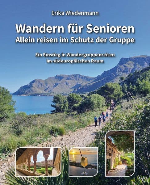 Wandern für Senioren - Allein reisen im Schutz der Gruppe