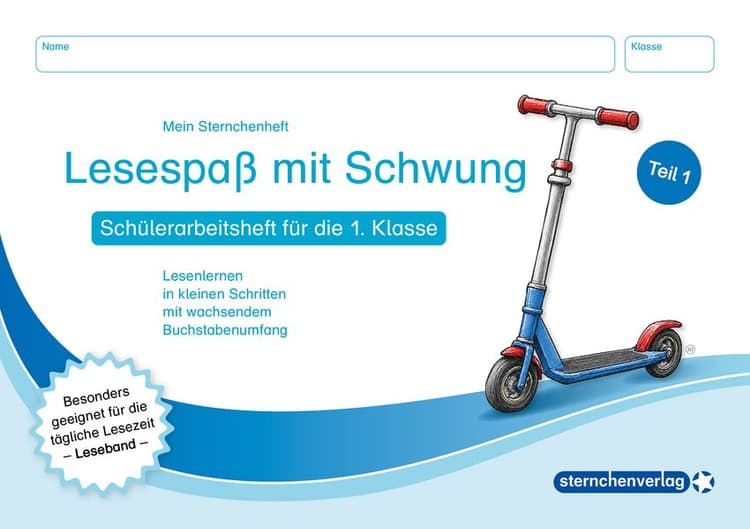 Lesespaß mit Schwung - Teil 1 - Schülerarbeitsheft für die 1. Klasse