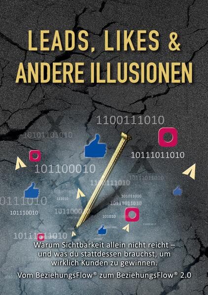 Leads, LIkes und andere Illusionen