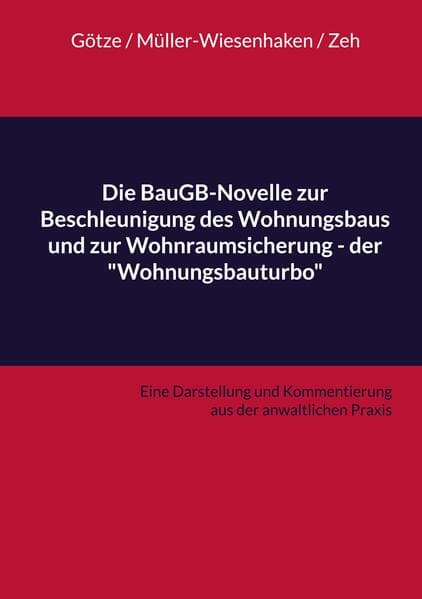 Die BauGB-Novelle zur Beschleunigung des Wohnungsbaus und zur Wohnraumsicherung - der "Wohnungsbauturbo"