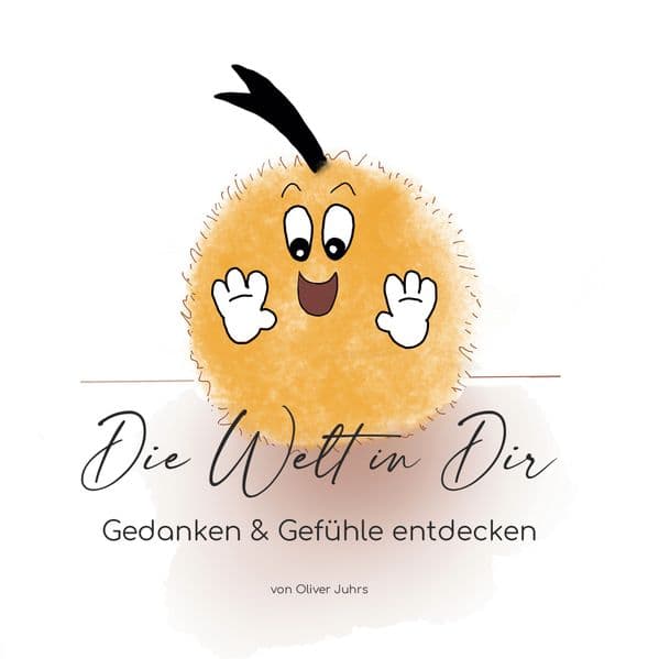 Die Welt in Dir - Gedanken & Gefühle entdecken
