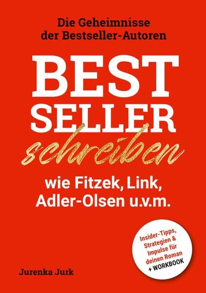Bestseller schreiben wie Fitzek, Link, Adler-Olsen u.v.m