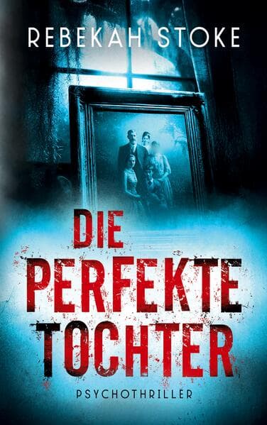 Die perfekte Tochter