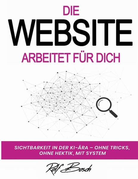Die Website arbeitet für Dich