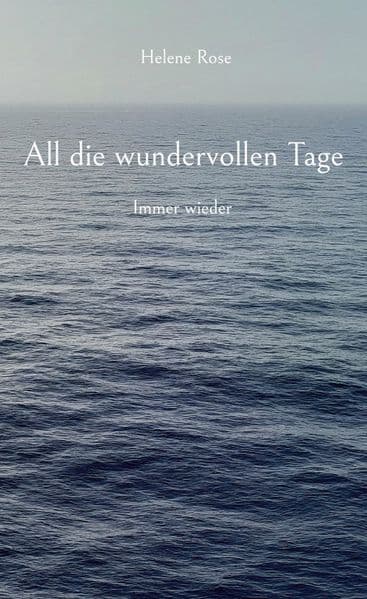 All die wundervollen Tage