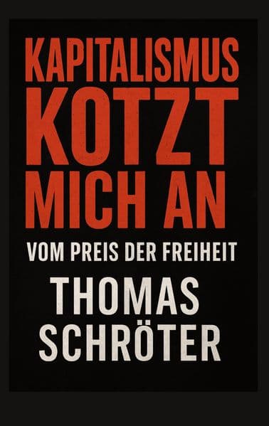 Kapitalismus kotzt mich an