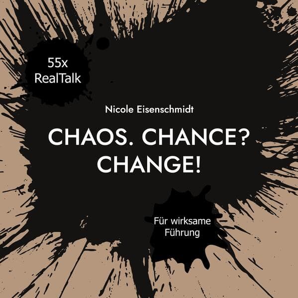 Chaos. Chance? Change!