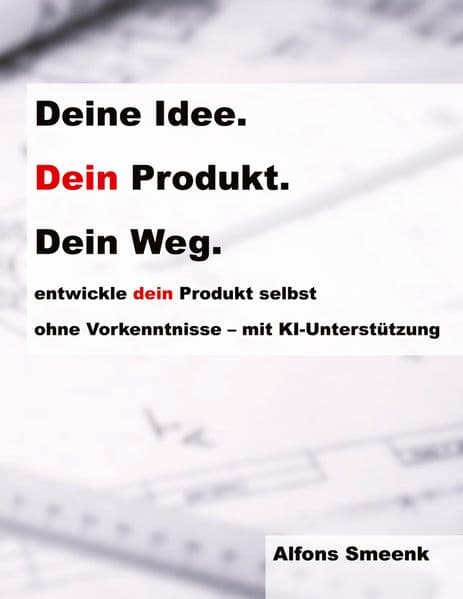 Deine Idee. Dein Produkt. Dein Weg