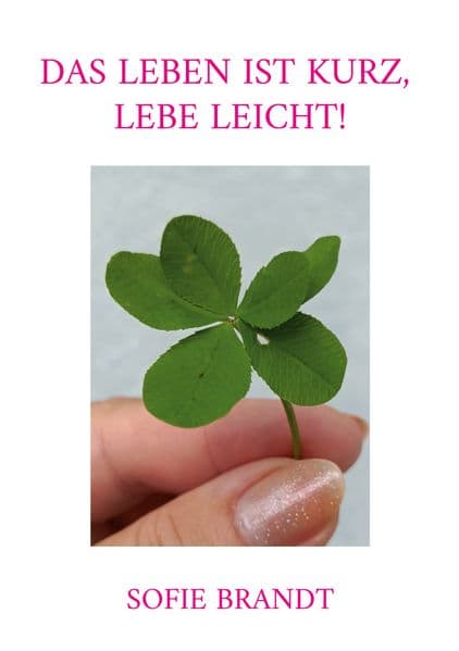Das Leben ist kurz, lebe leicht!