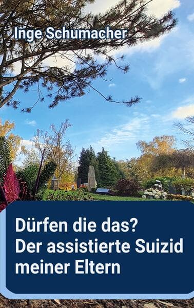 Dürfen die das? Der assistierte Suizid meiner Eltern