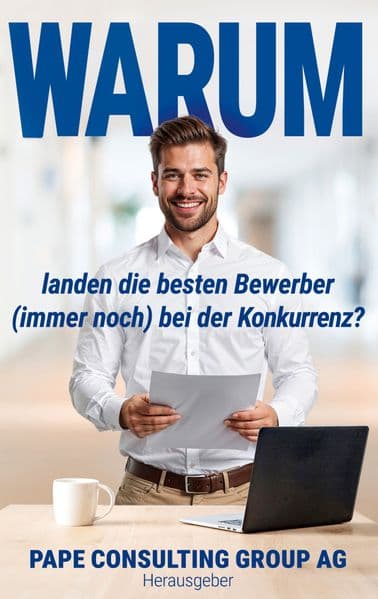 Warum landen die besten Bewerber (immer noch) bei der Konkurrenz?