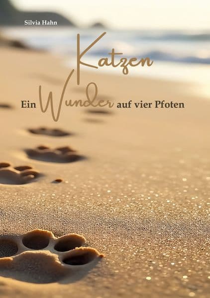 Katzen. Ein Wunder auf vier Pfoten