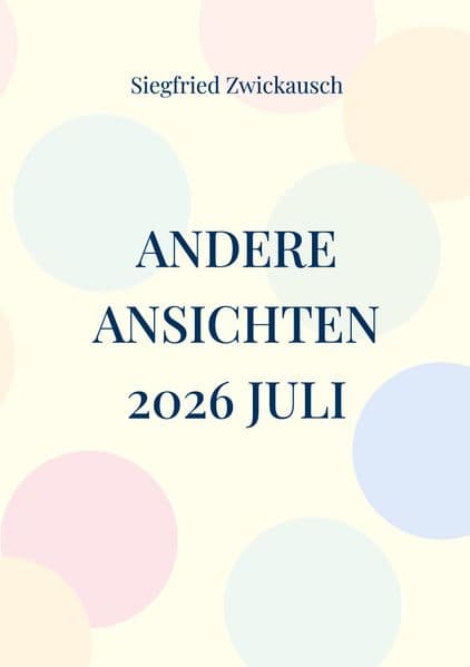 Andere Ansichten 2026 Juli