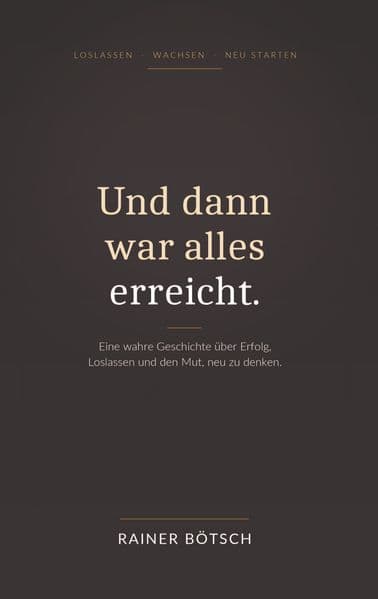 Und dann war alles erreicht