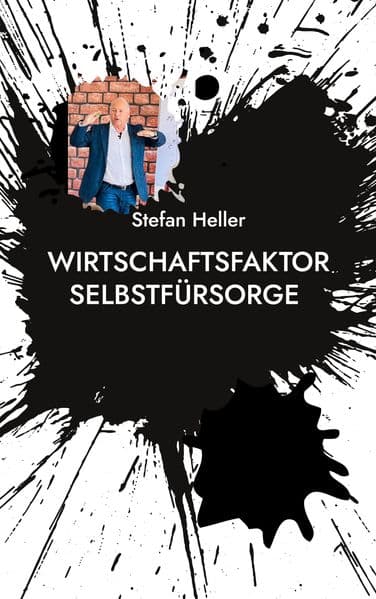 Wirtschaftsfaktor Selbstfürsorge