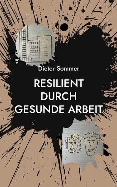 Resilient durch gesunde Arbeit