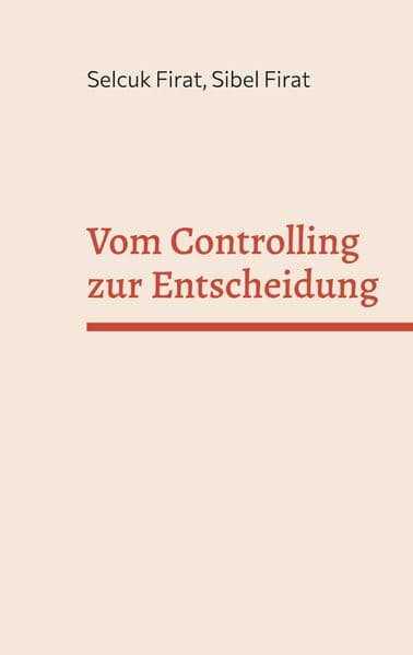 Vom Controlling zur Entscheidung