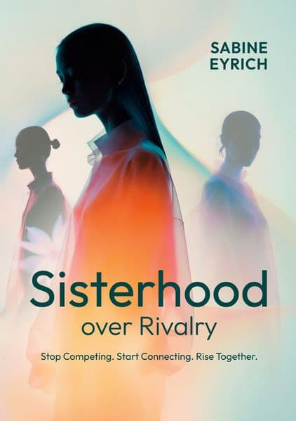 Sisterhood Over Rivalry